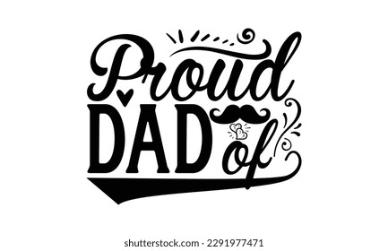  Proud dad of 4  -   Lettering design for greeting banners, Mouse Pads, Prints, Cards and Posters, Mugs, Notebooks, Floor Pillows and T-shirt prints design.

