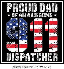 Proud Dad Of An Awesome 911 Dispatcher T-shirt Design, 