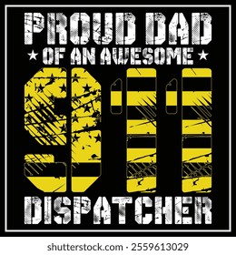 Proud Dad Of An Awesome 911 Dispatcher T-shirt Design, 