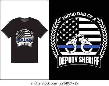 Proud Dad of a Deputy Sheriff T-Shirt Vector Design, Police Officer shirt, Thin blue line shirt, Proud Dad shirts,  Cop Shirt, Police Dad shirt.