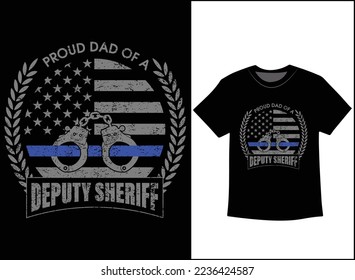 Proud Dad of a Deputy Sheriff T-Shirt Vector Design, Police Officer shirt, Thin blue line shirt, Proud Dad shirts,  Cop Shirt, Police Dad shirt.