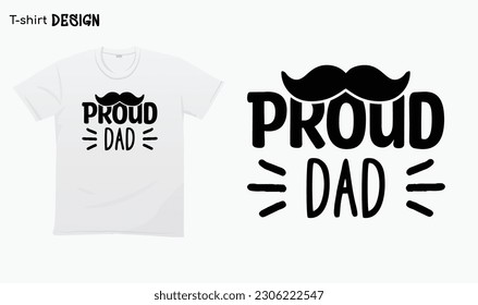 "Proud Dad" Fathers Day Gifts, Gift For Fathers, Typography lettering quote design. Typography funny phrase. For stickers, t-shirts,mugs, etc. Eps 10