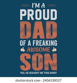 I'm a proud dad Father's day motivational quote hero dad design.