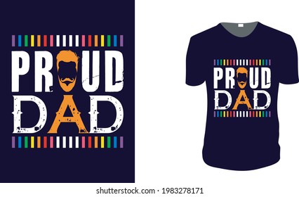 Proud Dad. father's day T-Shirt, father's day Vector graphic for t shirt. Vector graphic, typographic poster or t-shirt. father's day style background, logo.