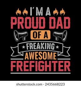 Soy un Orgulloso Papá de un maldito bombero impresionante - Bombero vector diseño de la camiseta