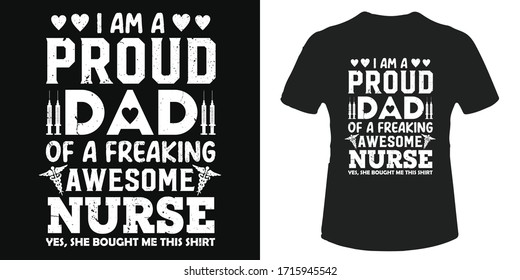 I'm a proud dad of a freaking awesome nurse t-shirt and poster vector design template. Father's day tee. Nursing t-shirt with medical elements vector. Dad quote.