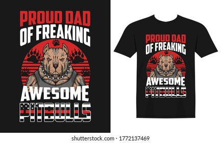 Proud Dad Of Freaking Awesome Pit bulls American Flag T-Shirt Design Poster & Background.