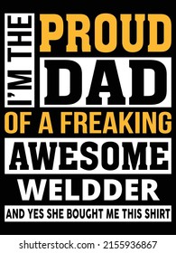 I am the proud dad of a freaking awesome t shirt 