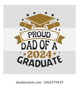 Proud Dad Of A Graduate of, Graduation T Shirt Design, Proud family, Proud Family of 2024 Graduate, Senior Family Png, 