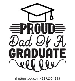 Proud Dad of a Graduate T-shirt Design Vector File