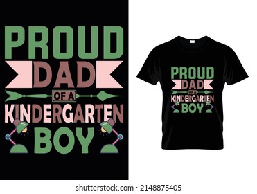 PROUD DAD OF A KINDERGARTEN BOY QUOTES (FATHERS DAY) T-SHIRT DESIGN