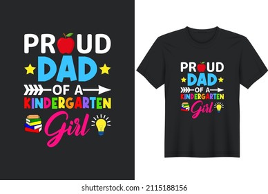 Proud Dad Of A Kindergarten Girl T-Shirt Design, Posters, Greeting Cards, Textiles, and Sticker Vector Illustration