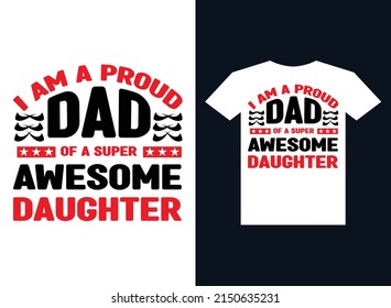 I am a proud dad of a super awesome daughter vector file for print