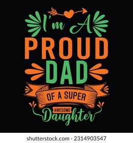 I'm A Proud Dad Of A Super Awesome Daughter | Father's Day T-Shirt Design | Dad Shirt, Husband Gift, Father's Day Gift, Gift for Father, Dad Gift, Shirt For Dad, Funny Father's Day T-Shirt 