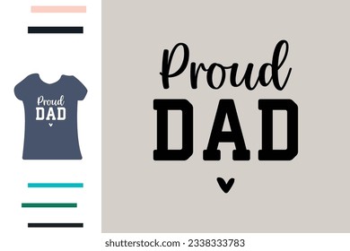 Proud dad t shirt design