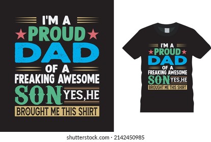 I'm A Proud Dad Typography T shirt Design