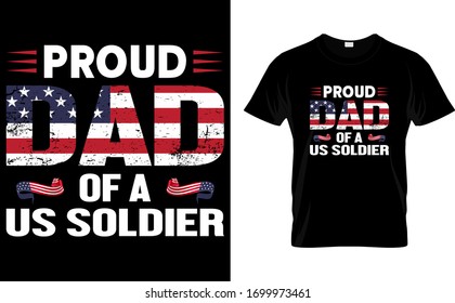 Proud Dad Of a US Soldier-Dad,Soldier USA Flag T Shirt Design Template vector