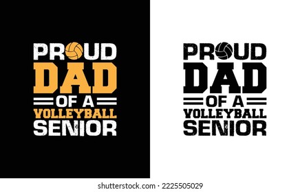 Proud Dad of a Volleyball Senior Volleyball Quote T shirt design, typography