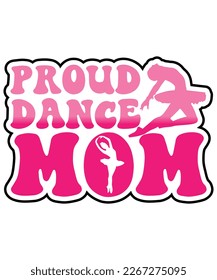 PROUD DANCE MOM T SHIRT DESIGN
