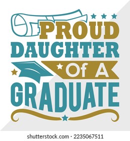 Proud Daughter Of A 2022 Graduate Svg Printable Vector Illustration svg