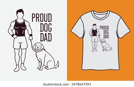 Proud Dog Dad Ready To Print T Shirt Design, Wall Art, Mug, Sticker, Banner, Tee, Hoodie, Vector, Illustration