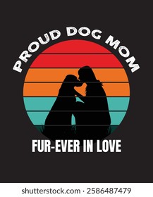 Proud Dog Mom – Fur-ever in Love Vintage Retro T-Shirt Design