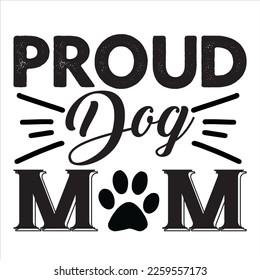 Proud Dog Mom t-shirt design vector file