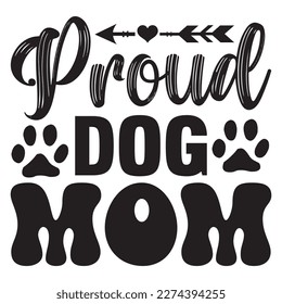 Proud Dog Mom t-shirt design vector file