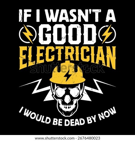 Proud Electrician Funny Funny Electrician T-Shirt Design Template