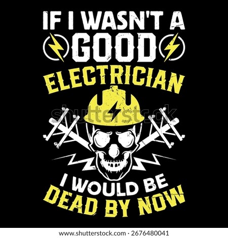 Proud Electrician Funny Funny Electrician T-Shirt Design Template