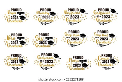 Proud family of a 2023 Graduate . Trendy calligraphy inscriptions with black hat