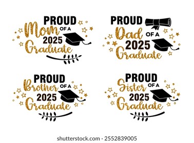 Proud family of a 2025 Graduate . Trendy calligraphy inscriptions with black hat