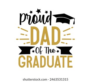 Proud Family Of The Graduate T-shirt, Senior graduation Gifts, graduation T-shirt, Senior Year Party, Senior Vibes Graduation Cap, cut File For Cricut