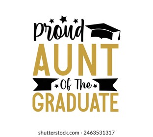 Proud Family Of The Graduate T-shirt, Senior graduation Gifts, graduation T-shirt, Senior Year Party, Senior Vibes Graduation Cap, cut File For Cricut