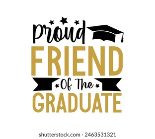 Proud Family Of The Graduate T-shirt, Senior graduation Gifts, graduation T-shirt, Senior Year Party, Senior Vibes Graduation Cap, cut File For Cricut