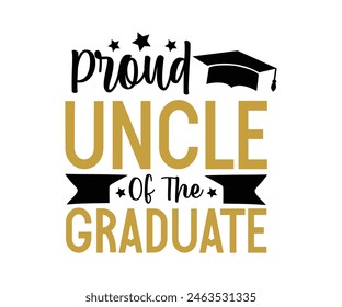 Proud Family Of The Graduate T-shirt, Senior graduation Gifts, graduation T-shirt, Senior Year Party, Senior Vibes Graduation Cap, cut File For Cricut