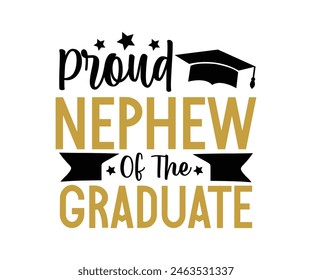 Proud Family Of The Graduate T-shirt, Senior graduation Gifts, graduation T-shirt, Senior Year Party, Senior Vibes Graduation Cap, cut File For Cricut