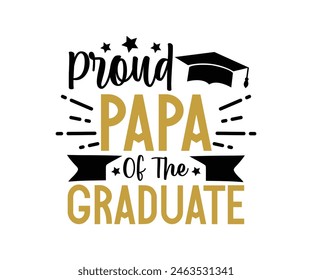 Proud Family Of The Graduate T-shirt, Senior graduation Gifts, graduation T-shirt, Senior Year Party, Senior Vibes Graduation Cap, cut File For Cricut