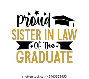 Proud Family Of The Graduate T-shirt, Senior graduation Gifts, graduation T-shirt, Senior Year Party, Senior Vibes Graduation Cap, cut File For Cricut