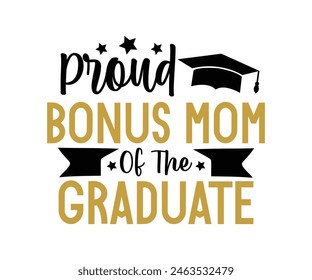 Proud Family Of The Graduate T-shirt, Senior graduation Gifts, graduation T-shirt, Senior Year Party, Senior Vibes Graduation Cap, cut File For Cricut