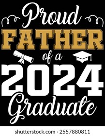 Proud Father of a 2024 Graduate, Back to School Supplies Vectors, School Outfit  Teacher Gifts, Educational Tools And Student Life, Back to School Bash and Decor, Kids Fashion  Trend, Back To School