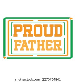 proud father, father's day print template vector best daddy love kids father dad 