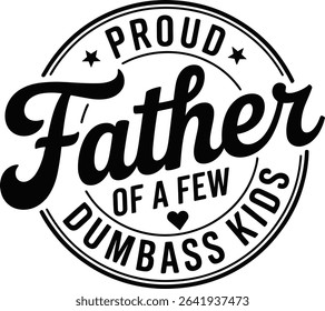 Proud Father Funny Dad EPS, Father's Day EPS
