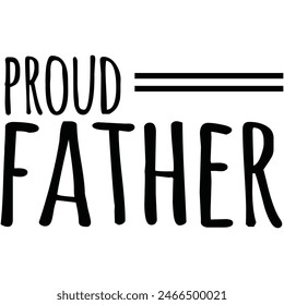 proud father t shirt design, vector file