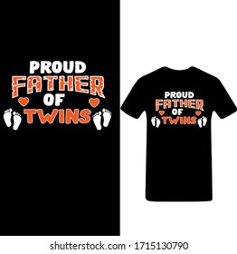 Proud Father of Twins-Father's Day T-shirt Vector.