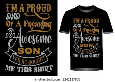 I'M A PROUD AND OF A FREAKING AWESOME SON YES,HE BROUGHT ME THIS SHIRT 