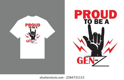 PROUD GEN-Z , Typography t shirt T-shirt Design, inspirational quotes t-shirt design.