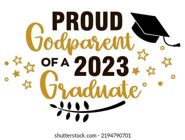 Proud Godparent of a 2023 Graduate  Trendy calligraphy inscription with black hat