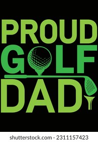 Proud golf dad vector art design, eps file. design file for t-shirt. svg, eps cuttable design file