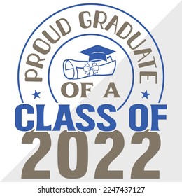 Proud Graduate Of A Class Of 2022 SVG Printable Vector Illustration svg